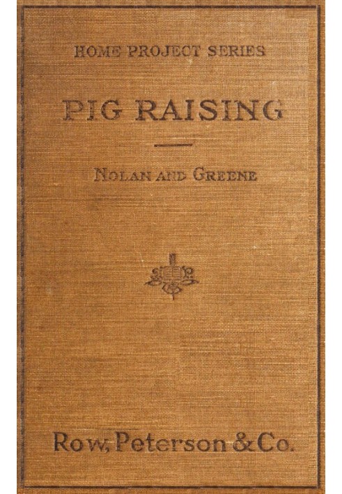 Pig Raising: A Manual for Pig Clubs