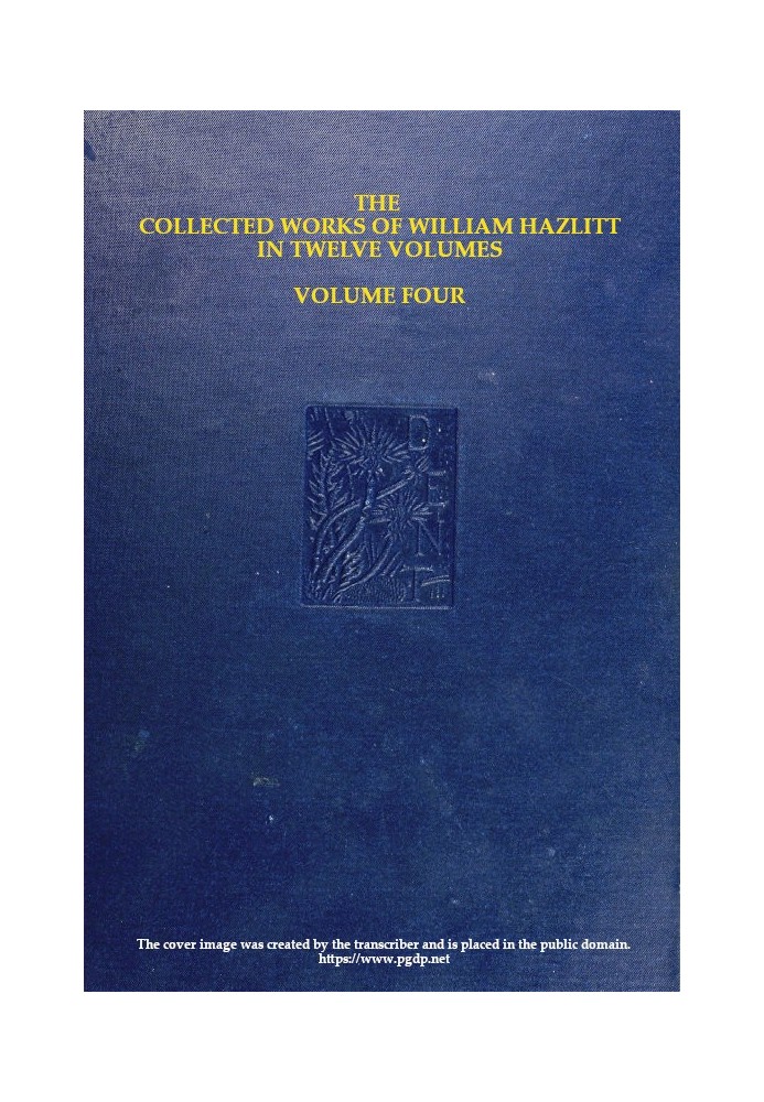 The collected works of William Hazlitt, Vol. 04 (of 12)