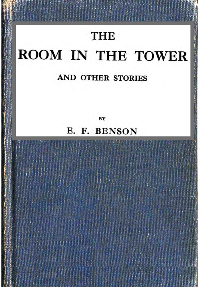 The room in the tower, and other stories