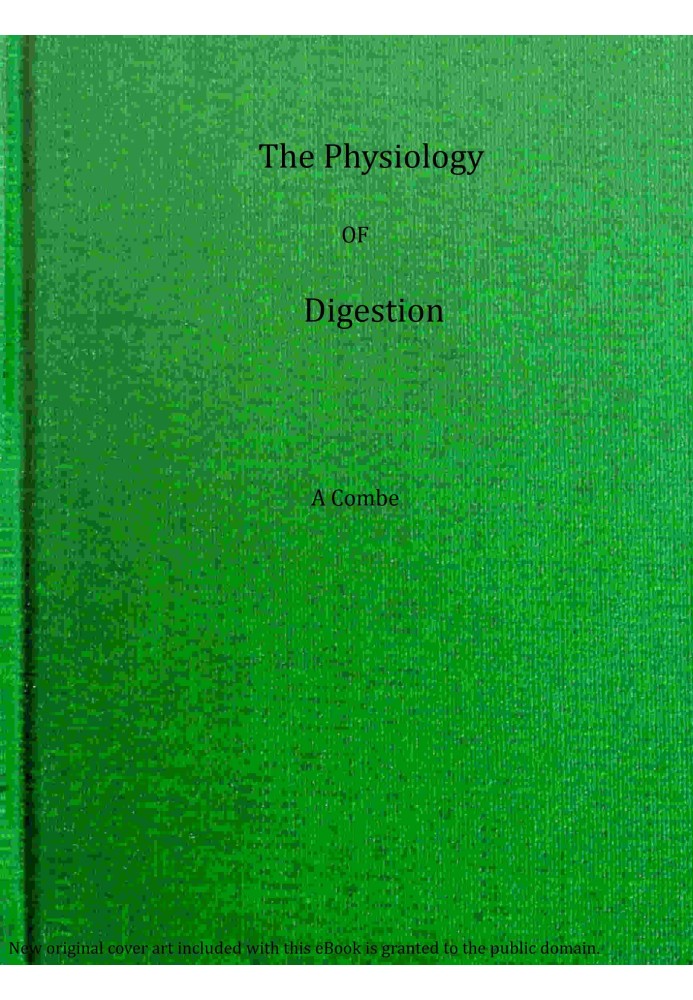 The physiology of digestion considered with relation to the principles of dietetics