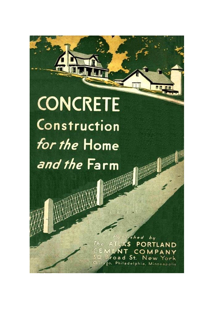 Concrete Construction for the Home and the Farm