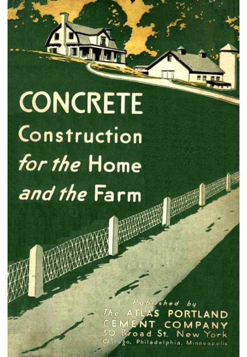 Concrete Construction for the Home and the Farm