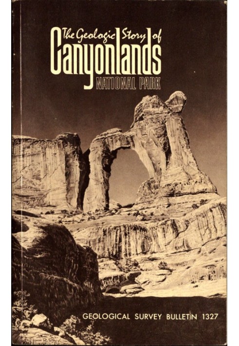 The Geologic Story of Canyonlands National Park