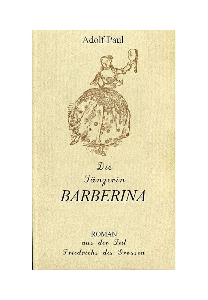 The Dancer Barberina: A novel from the time of Frederick the Great