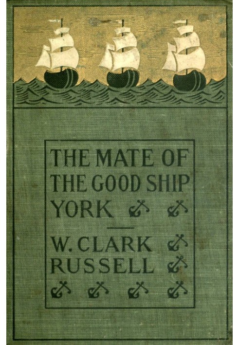 The Mate of the Good Ship York; Or, The Ship's Adventure