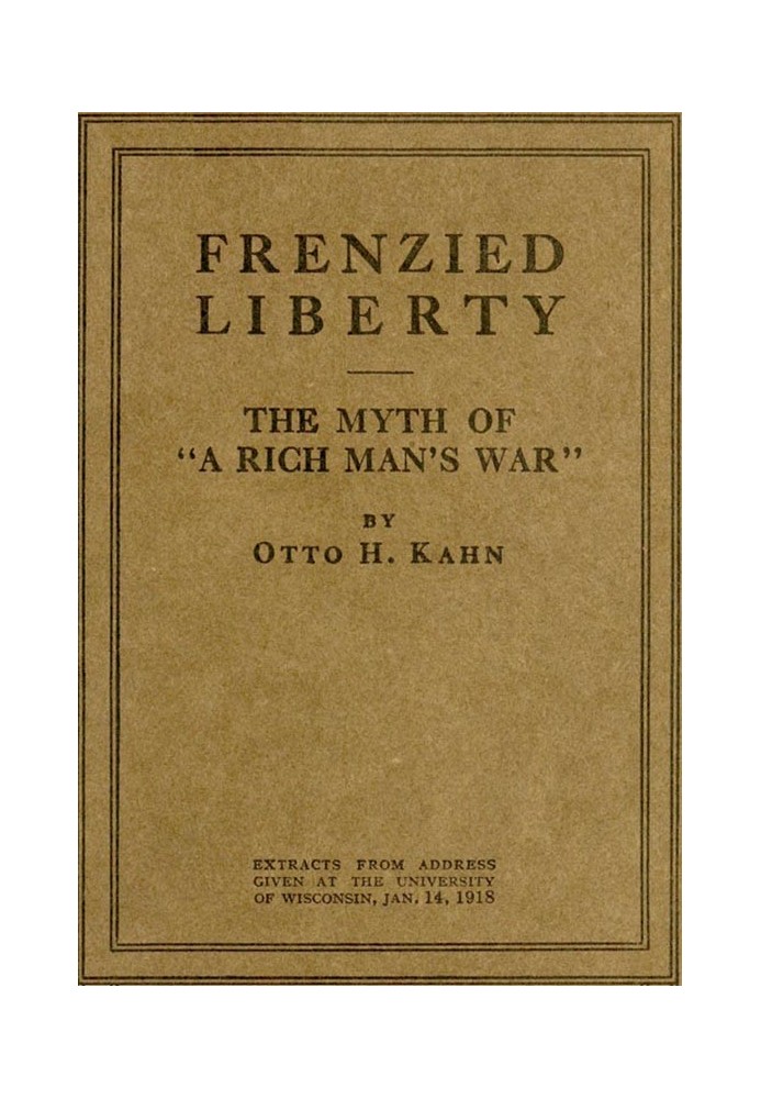 Frenzied Liberty; The Myth of "A Rich Man's War"