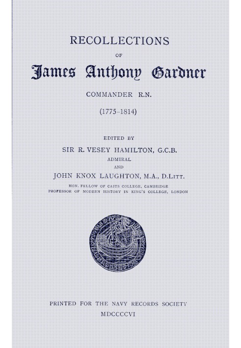 Спогади Джеймса Ентоні Гарднера, командира Р.Н. (1775–1814)