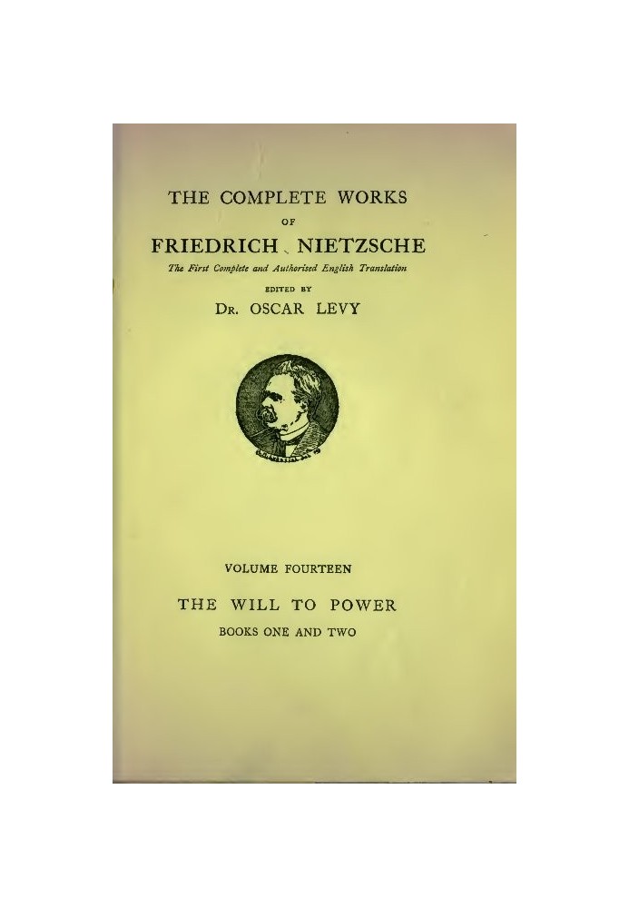 Воля к власти: попытка переоценки всех ценностей. Книга I и II