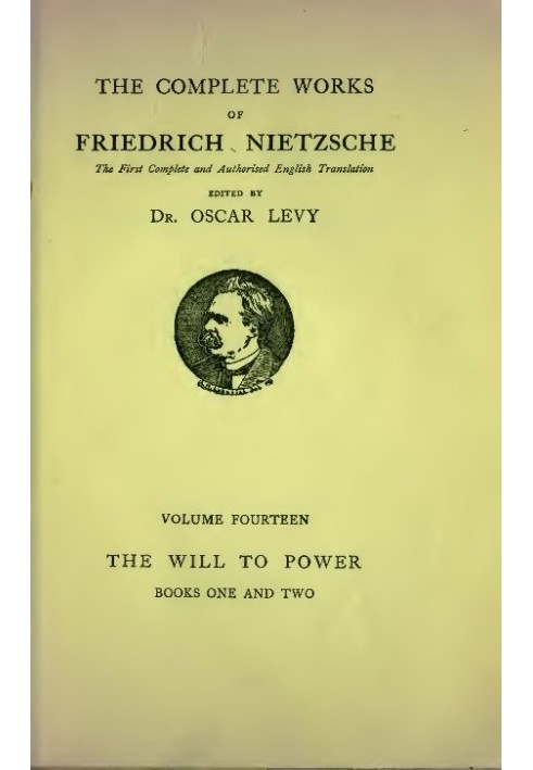 Воля до влади: спроба переоцінки всіх цінностей. Книга І і ІІ