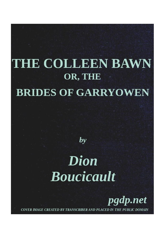 The Colleen Bawn; or, the Brides of Garryowen