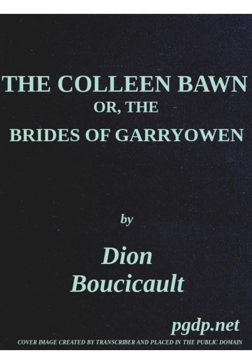 The Colleen Bawn; or, the Brides of Garryowen