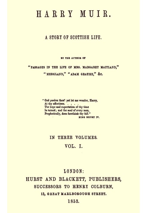 Harry Muir : $b A story of Scottish life, vol. 1 (of 3)