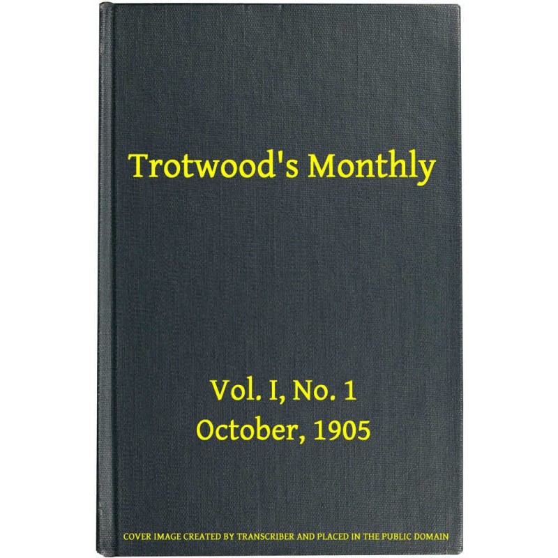 Trotwood's Monthly, Vol. I,...