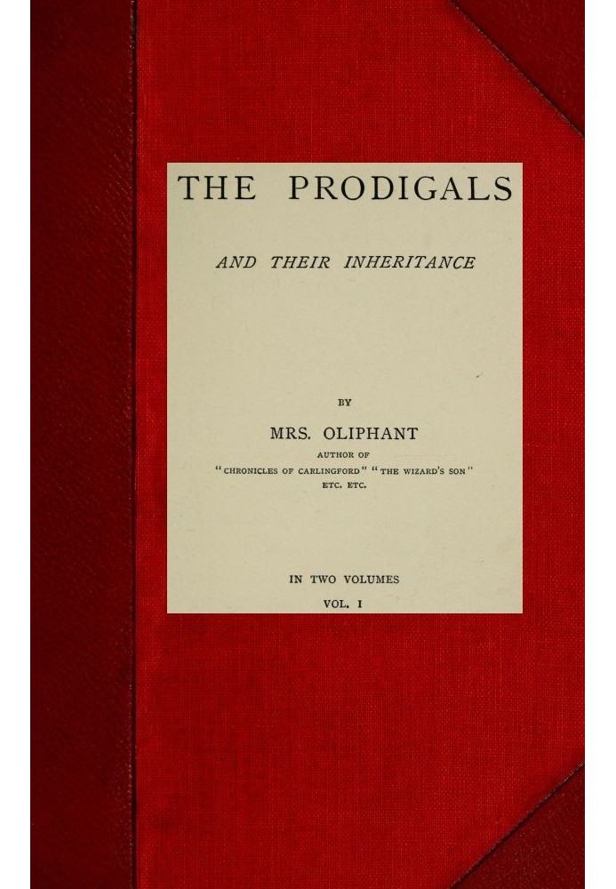 The Prodigals and Their Inheritance; vol. 1