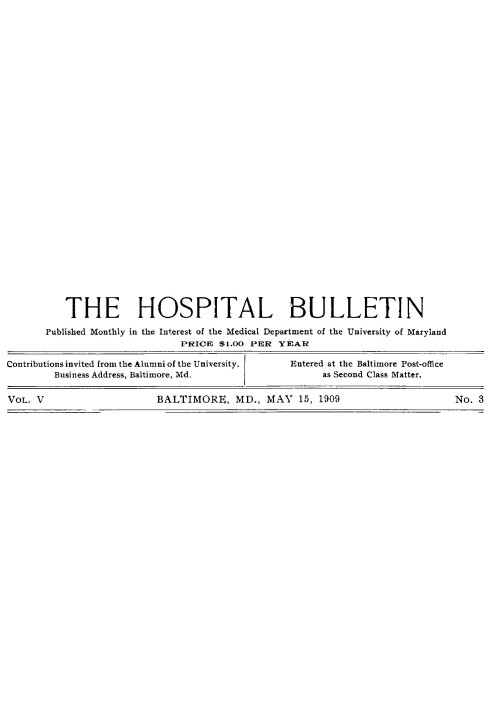 The Hospital Bulletin, Vol. V, No. 3, May 15, 1909