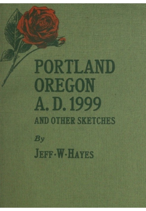 Portland, Oregon, A.D. 1999, and other sketches