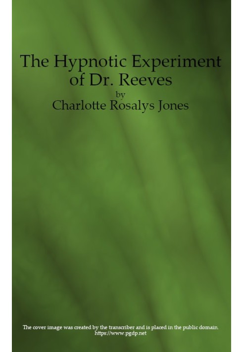 The Hypnotic Experiment of Dr. Reeves, and Other Stories