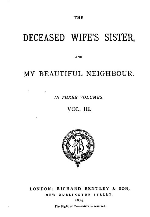 The Deceased Wife's Sister, and My Beautiful Neighbour, v. 3