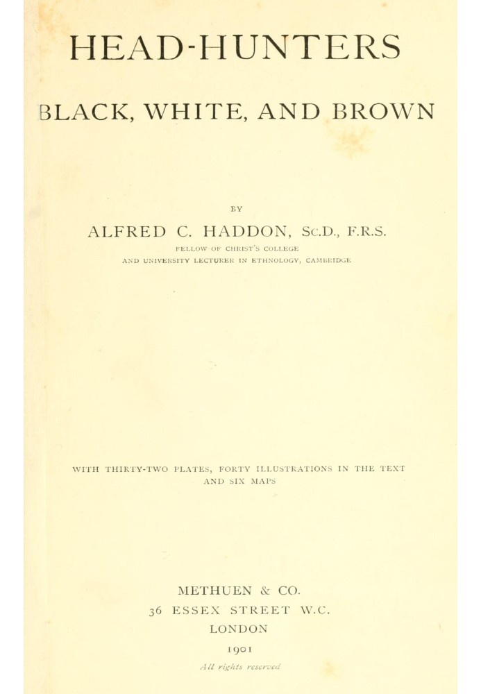 Head-hunters, black, white, and brown