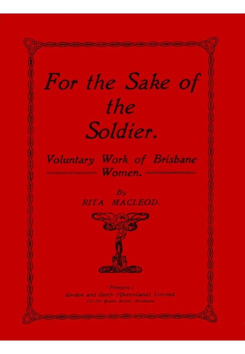 For the Sake of the Soldier: Voluntary Work of Brisbane Women