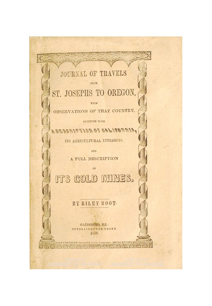 Журнал подорожей від Сент-Джозефа до Орегону зі спостереженнями за цією країною, а також деяким описом Каліфорнії, її сільського