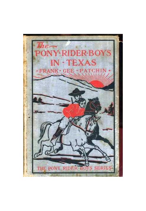 The Pony Rider Boys in Texas; Or, The Veiled Riddle of the Plains