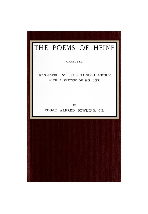 Вірші Гейне; Повний переклад на оригінал у метрах; з нарисом його життя