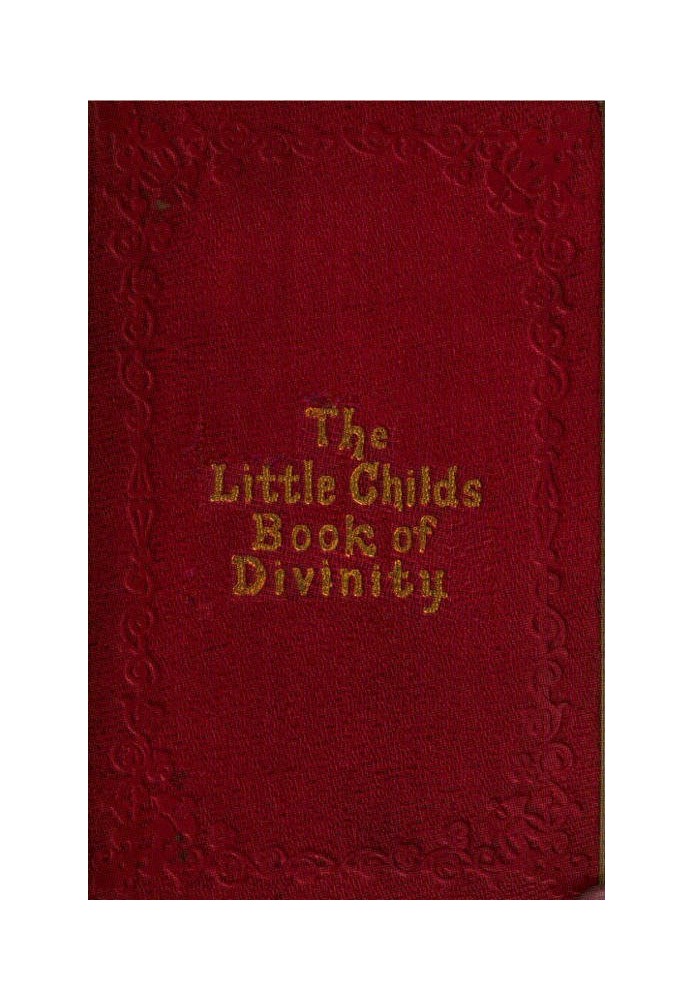 The Little Child's Book of Divinity або бабусині історії про біблійні доктрини