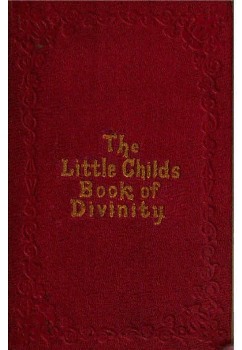 The Little Child's Book of Divinity або бабусині історії про біблійні доктрини