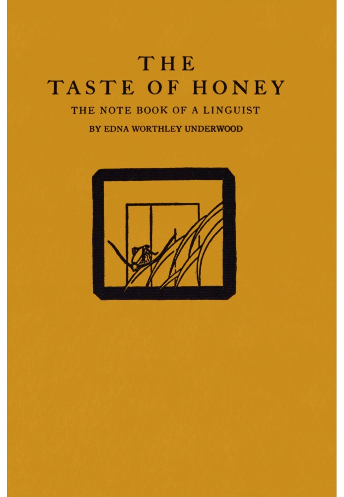 The taste of honey : $b The note book of a linguist