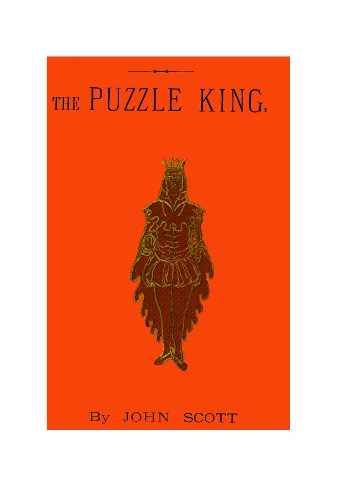 The Puzzle King Amusing arithmetic, book-keeping blunders, commercial comicalities, curious "catches", peculiar problems, perple