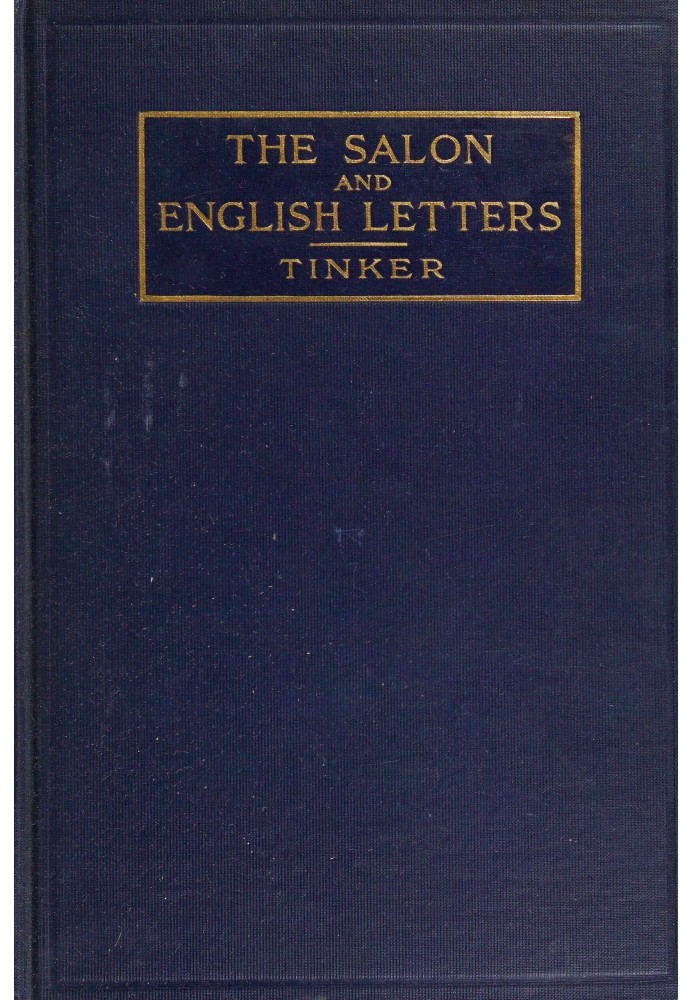 The salon and English letters : $b Chapters on the interrelations of literature and society in the age of Johnson