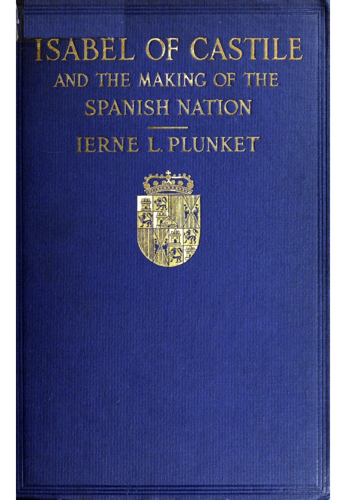 Isabel of Castile and the making of the Spanish nation, 1451-1504