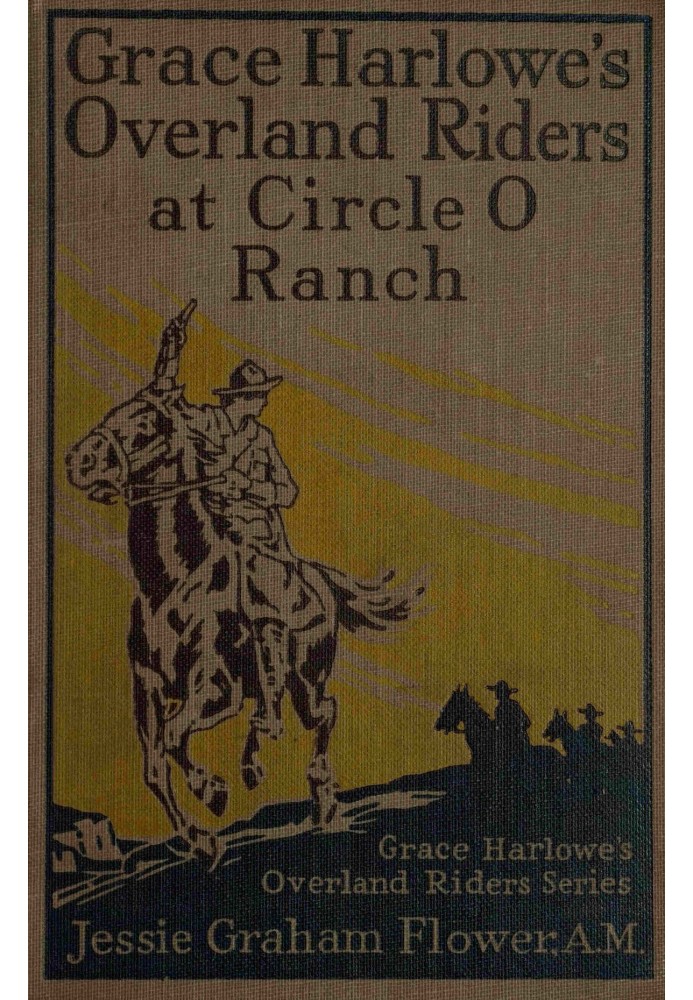 Grace Harlowe's Overland Riders at Circle O Ranch