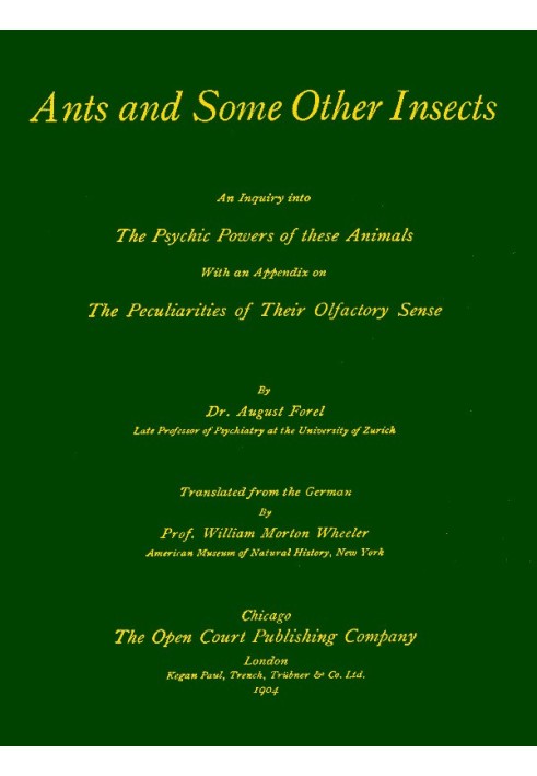 Ants and Some Other Insects: An Inquiry Into the Psychic Powers of These Animals