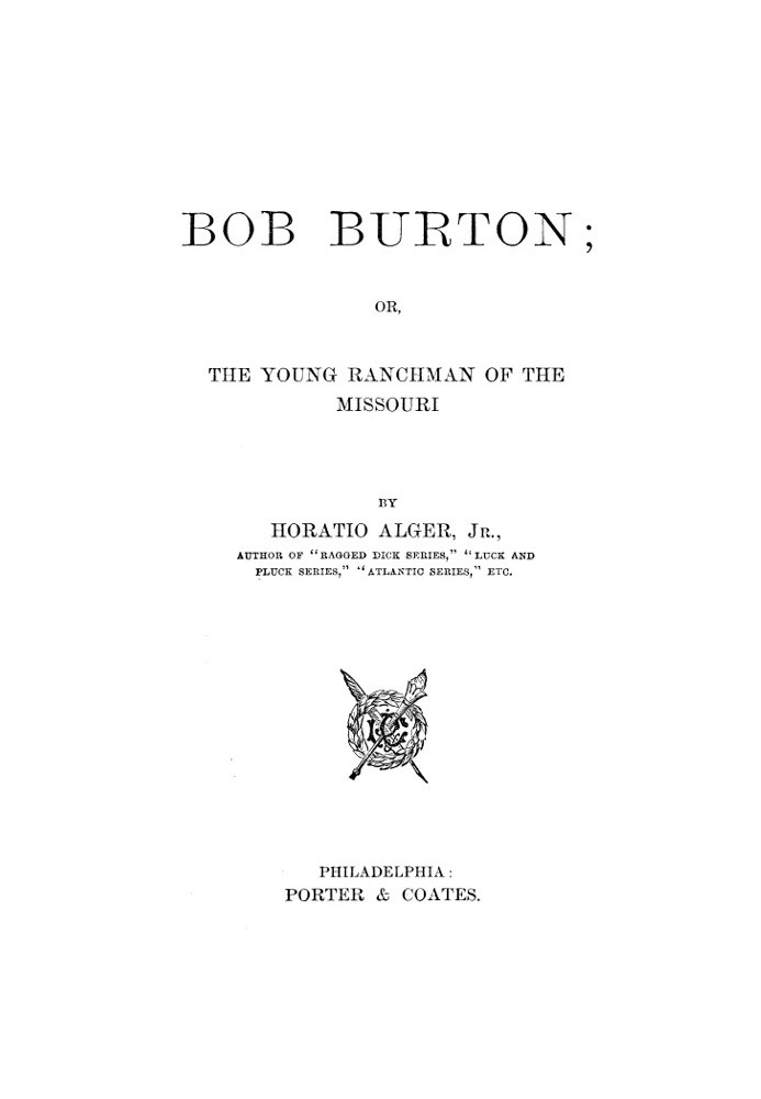 Bob Burton; or, The Young Ranchman of the Missouri