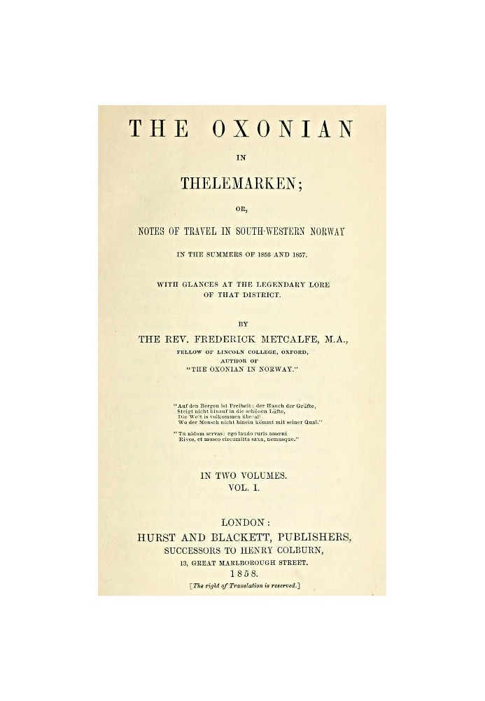 The Oxonian in Thelemarken, volume 1 (of 2) or, Notes of travel in south-western Norway in the summers of 1856 and 1857. With gl