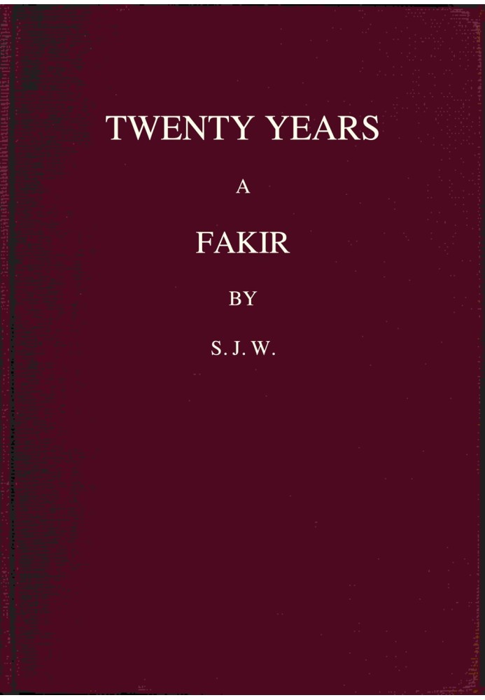 Twenty years a fakir