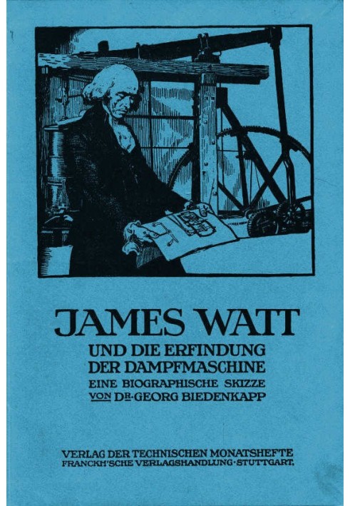 James Watt and the invention of the steam engine