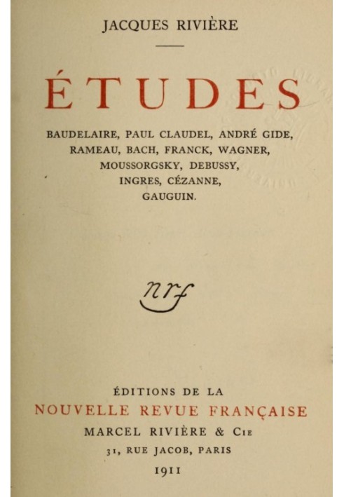 Studies: Baudelaire, Paul Claudel, André Gide, Rameau, Bach, Franck, Wagner, Moussorgsky, Debussy, Ingres, Cézanne, Gauguin