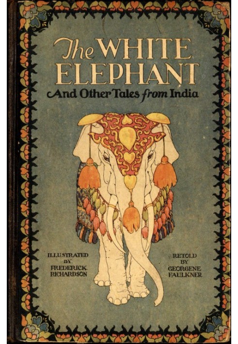 The White Elephant, and Other Tales From India