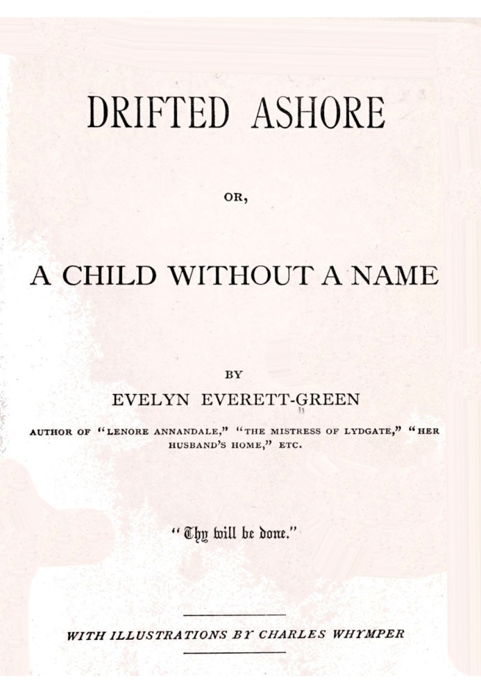 Drifted ashore; $b or, a child without a name