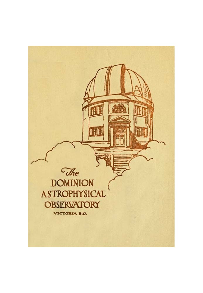 The Dominion Astrophysical Observatory, Victoria, B.C.