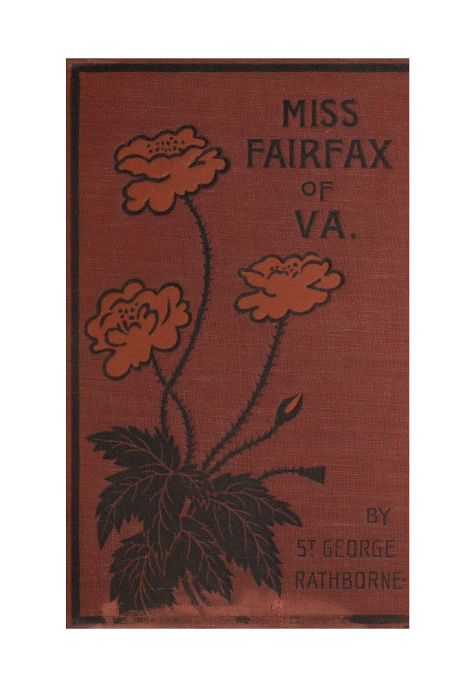 Miss Fairfax of Virginia: A Romance of Love and Adventure Under the Palmettos