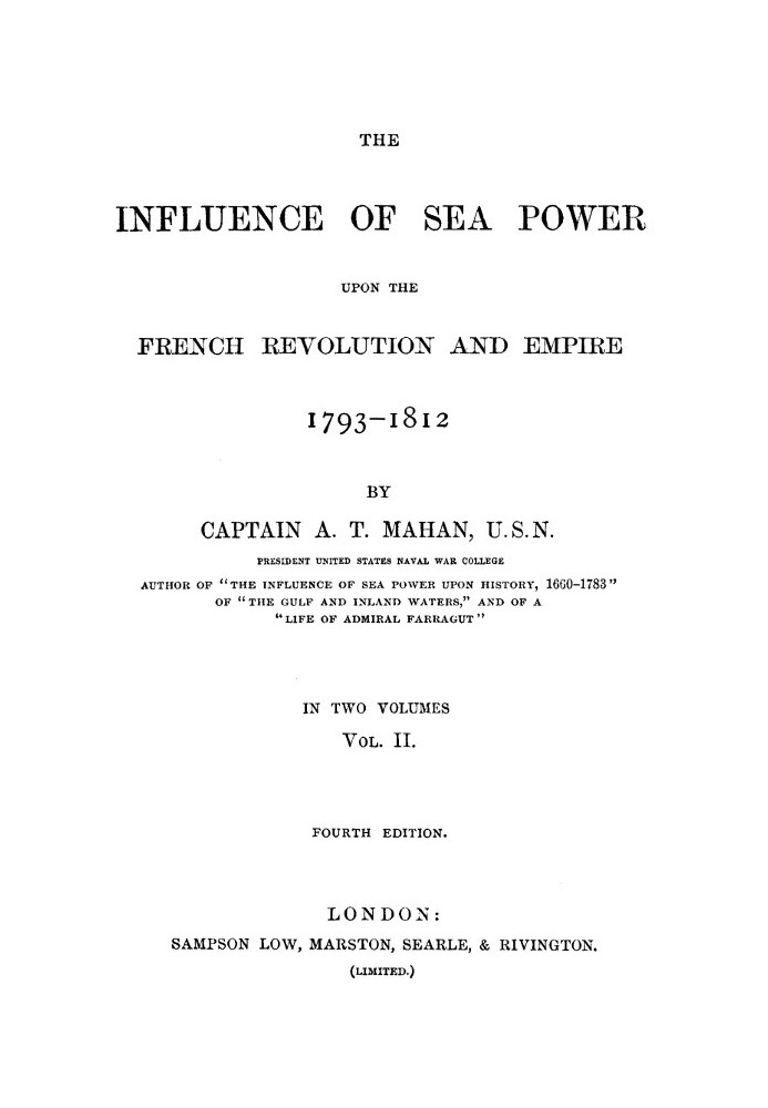 Влияние морской мощи на Французскую революцию и империю 1793-1812 гг., Том 2.