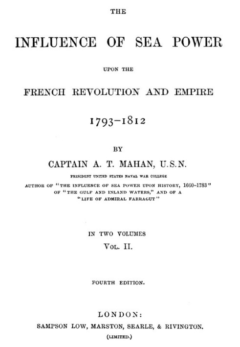 Влияние морской мощи на Французскую революцию и империю 1793-1812 гг., Том 2.