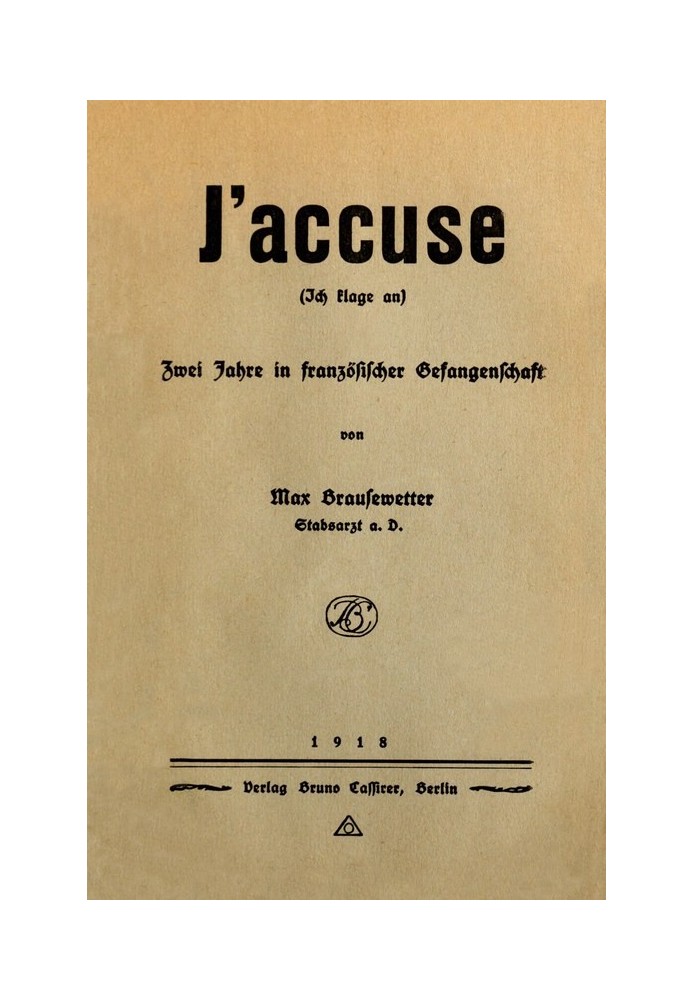 J'accuse (I accuse): Two years in French captivity