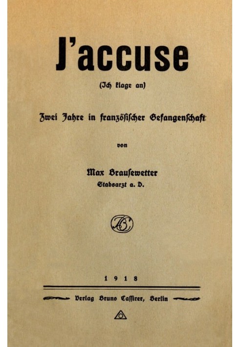 J'accuse (I accuse): Two years in French captivity