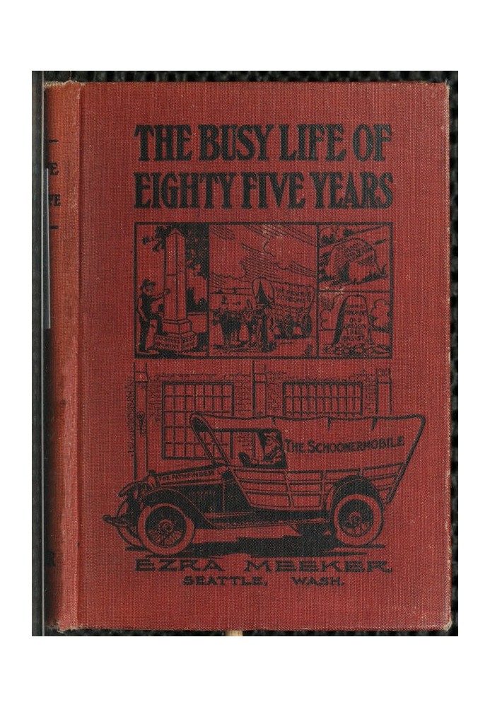 Зайняте вісімдесят п'ятирічне життя Езри Мікера. Підприємства та пригоди; шістдесят три роки піонерського життя в старій країні 