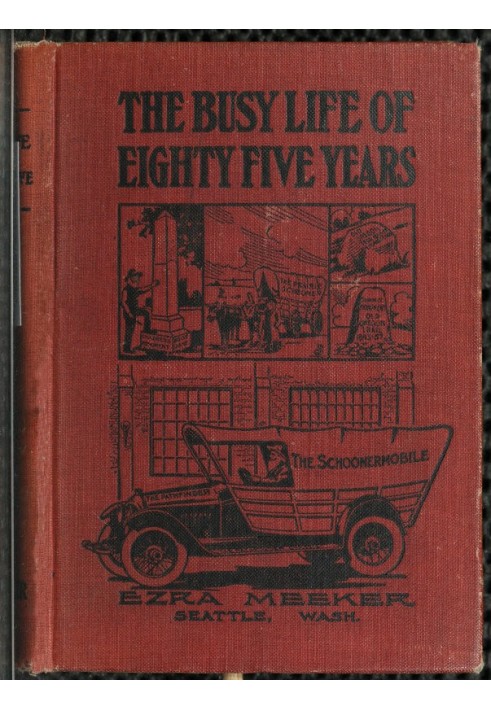 Зайняте вісімдесят п'ятирічне життя Езри Мікера. Підприємства та пригоди; шістдесят три роки піонерського життя в старій країні 
